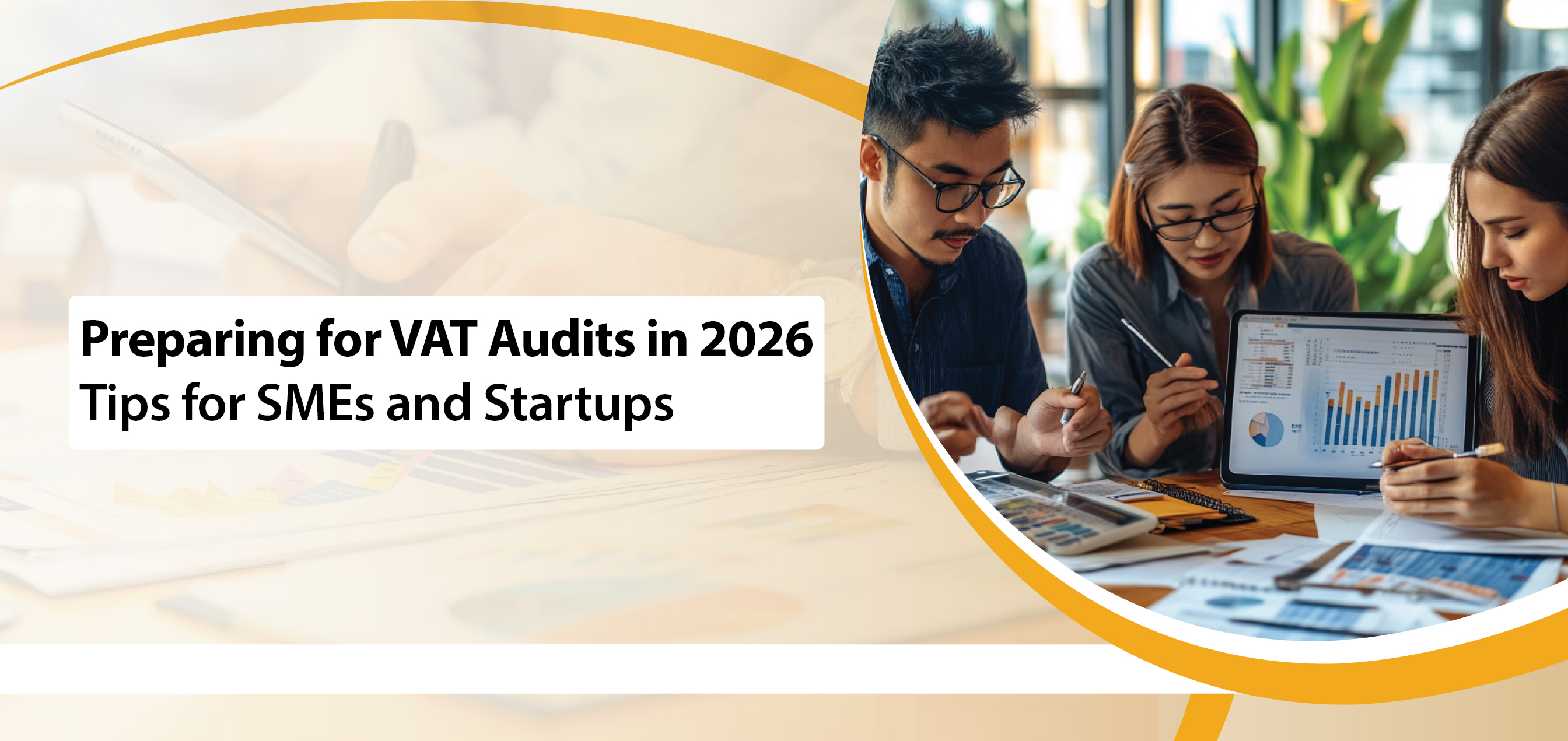 Preparing for VAT Audits in 2026: Tips for SMEs and Startups